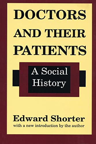 Doctors and Their Patients: A Social History (History of Ideas Series) von Routledge